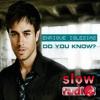 Enrique Iglesias - Do you know