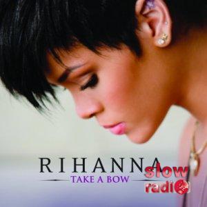 Rihanna - Take a bow