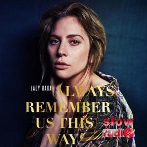 Lady Gaga - Always remember us this way