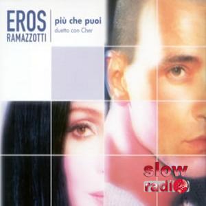 Eros Ramazzotti & Cher - Piu che puoi