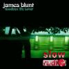 James Blunt - Goodbye my lover