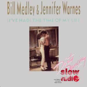 Bill Medley & Jennifer Warnes - (I've had) the time of my life